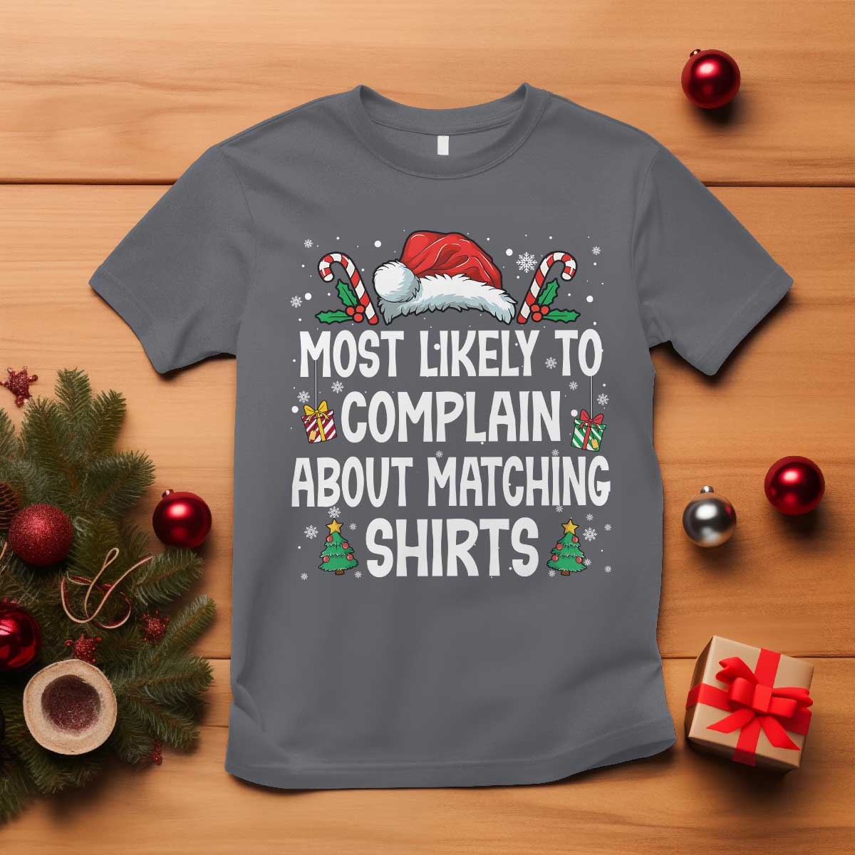 Family Matching Christmas T Shirt Funny Most Likely To Complain About Matching Shirts - Wonder Print Shop
