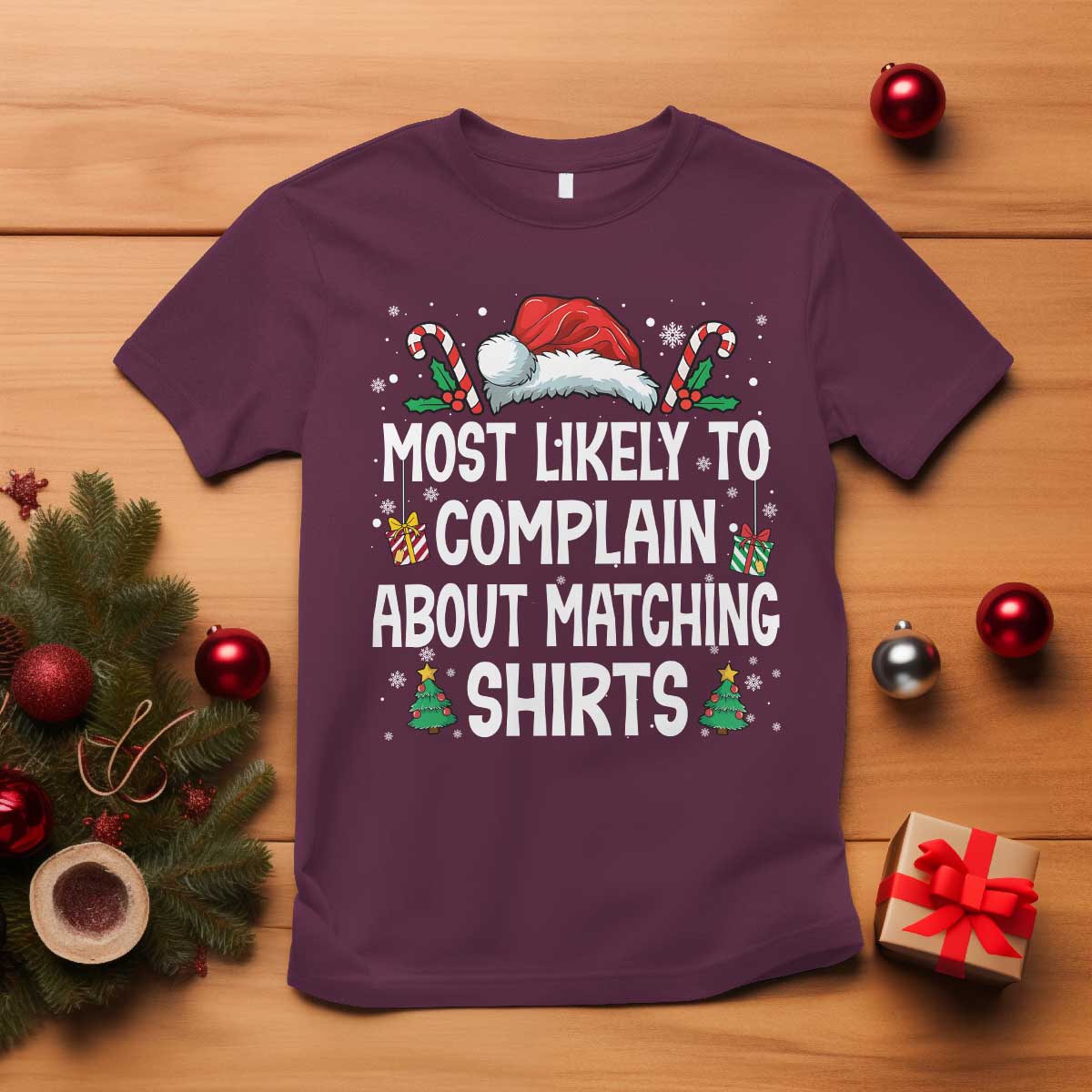 Family Matching Christmas T Shirt Funny Most Likely To Complain About Matching Shirts - Wonder Print Shop