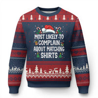 Family Matching Xmas Ugly Christmas Sweater Funny Most Likely To Complain About Matching Shirts - Wonder Print Shop