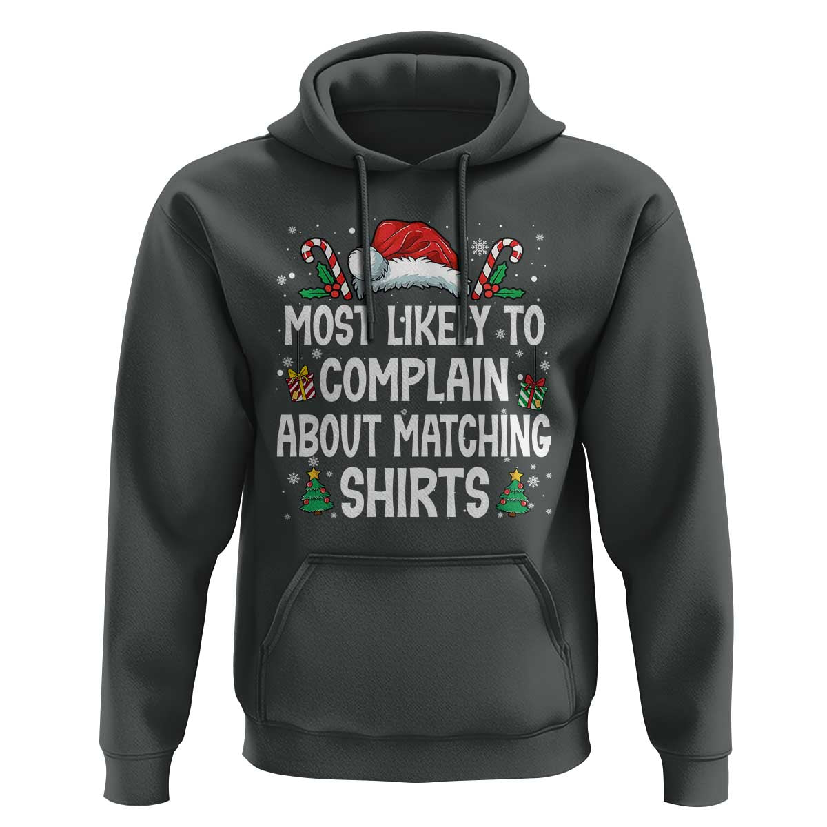 Family Matching Christmas Hoodie Funny Most Likely To Complain About Matching Shirts - Wonder Print Shop