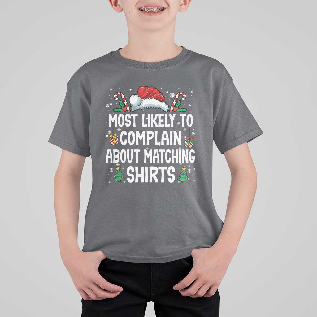 Family Matching Christmas T Shirt For Kid Funny Most Likely To Complain About Matching Shirts - Wonder Print Shop