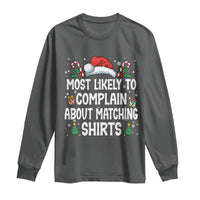 Family Matching Christmas Long Sleeve Shirt Funny Most Likely To Complain About Matching Shirts - Wonder Print Shop