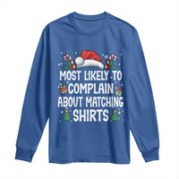 Family Matching Christmas Long Sleeve Shirt Funny Most Likely To Complain About Matching Shirts - Wonder Print Shop