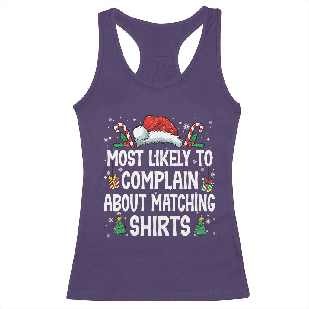 Family Matching Christmas Racerback Tank Top Funny Most Likely To Complain About Matching Shirts - Wonder Print Shop