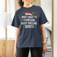 Family Matching Christmas T Shirt For Women Funny Most Likely To Complain About Matching Shirts - Wonder Print Shop