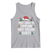 Family Matching Christmas Tank Top Funny Most Likely To Complain About Matching Shirts - Wonder Print Shop