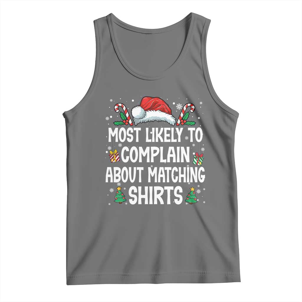 Family Matching Christmas Tank Top Funny Most Likely To Complain About Matching Shirts - Wonder Print Shop