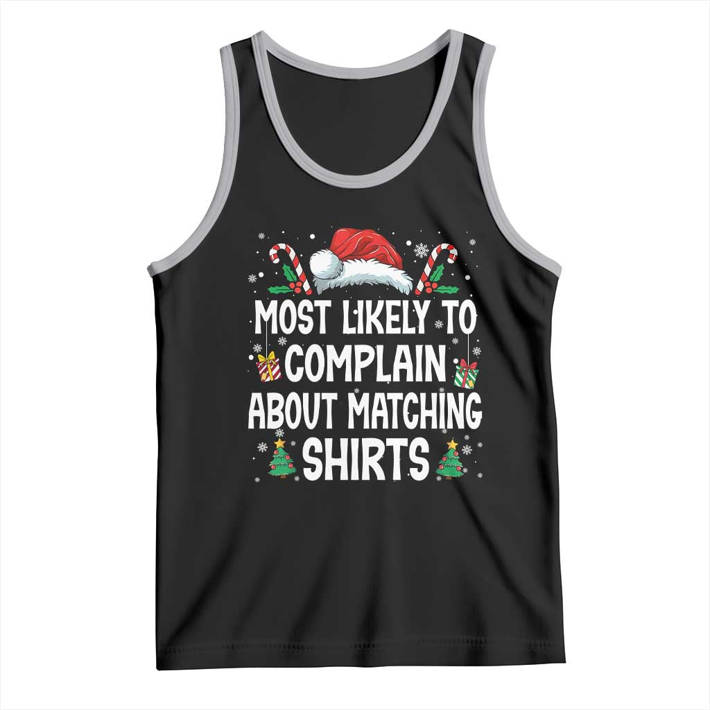 Family Matching Christmas Tank Top Funny Most Likely To Complain About Matching Shirts - Wonder Print Shop
