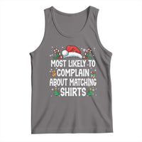 Family Matching Christmas Tank Top Funny Most Likely To Complain About Matching Shirts - Wonder Print Shop