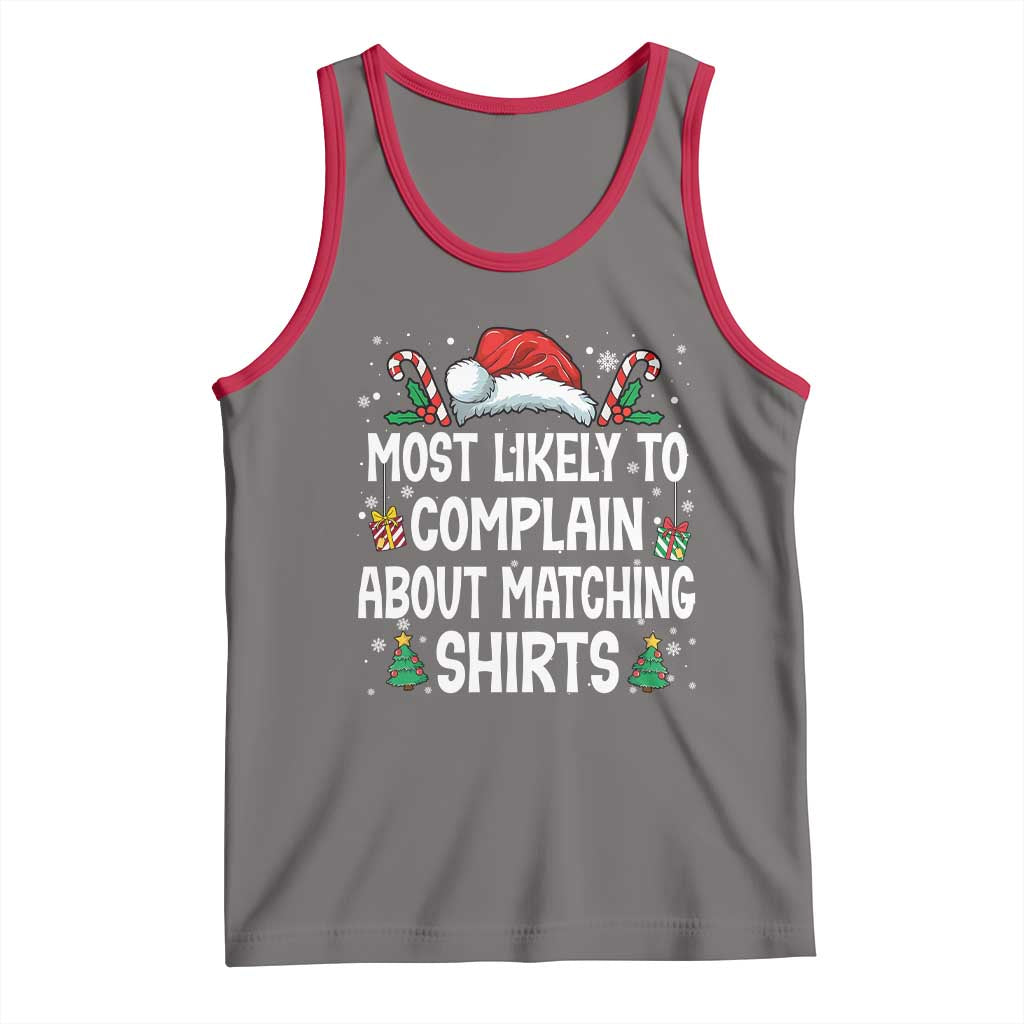 Family Matching Christmas Tank Top Funny Most Likely To Complain About Matching Shirts - Wonder Print Shop