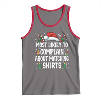 Family Matching Christmas Tank Top Funny Most Likely To Complain About Matching Shirts - Wonder Print Shop