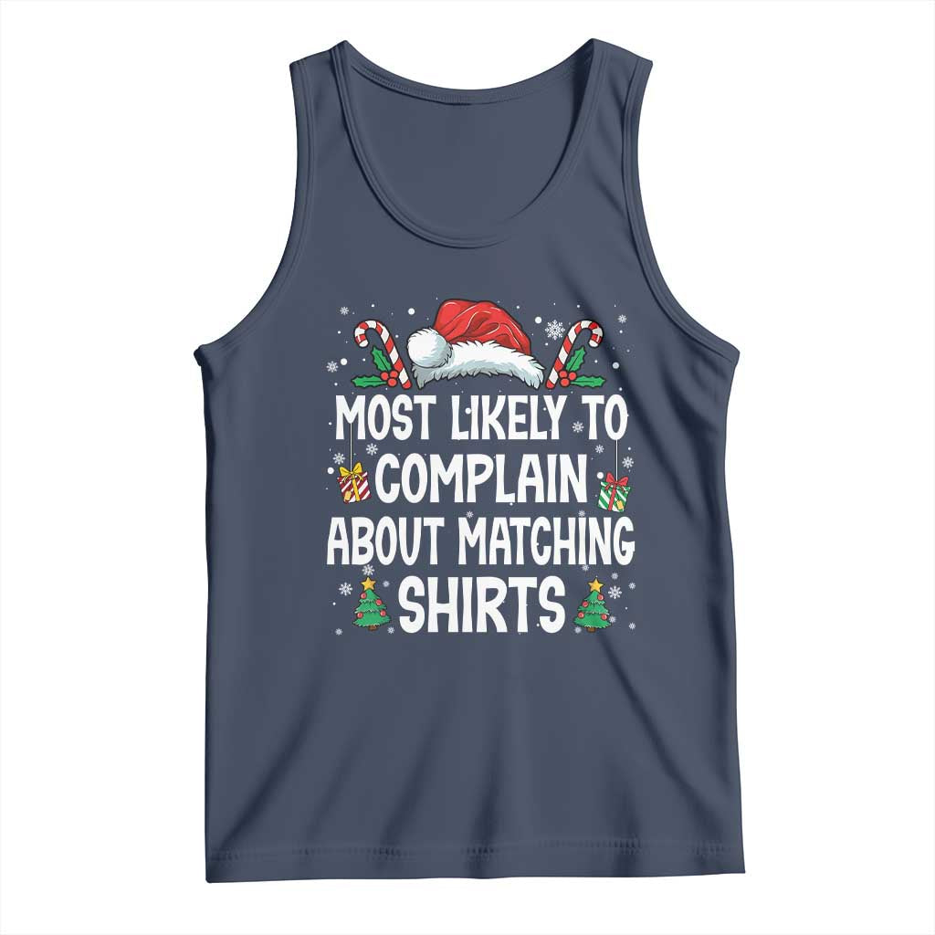 Family Matching Christmas Tank Top Funny Most Likely To Complain About Matching Shirts - Wonder Print Shop