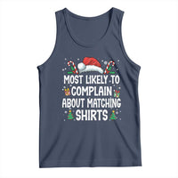 Family Matching Christmas Tank Top Funny Most Likely To Complain About Matching Shirts - Wonder Print Shop