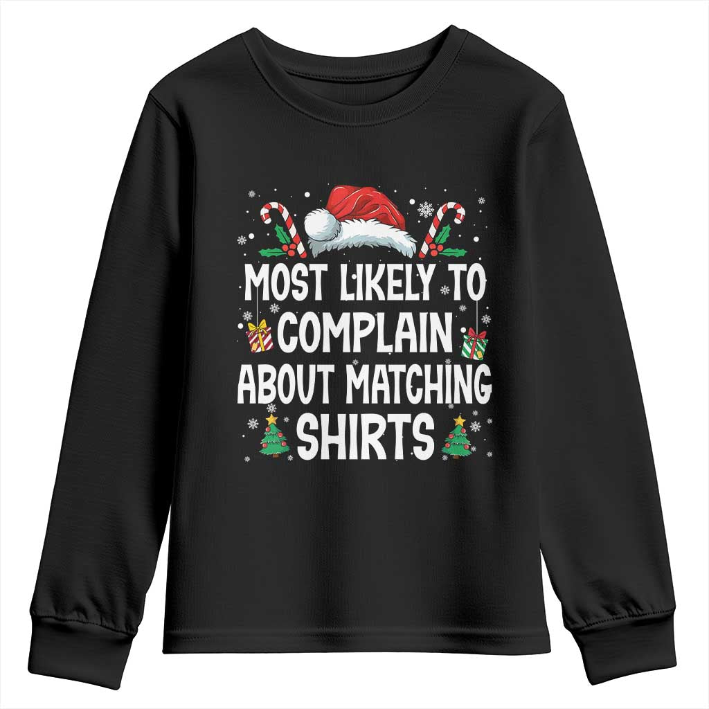 Family Matching Christmas Youth Sweatshirt Funny Most Likely To Complain About Matching Shirts - Wonder Print Shop