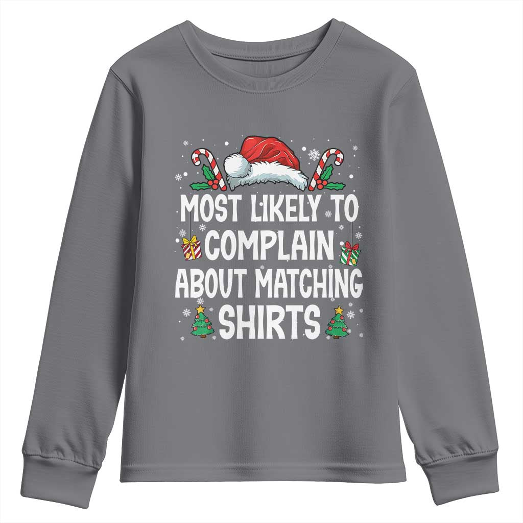 Family Matching Christmas Youth Sweatshirt Funny Most Likely To Complain About Matching Shirts - Wonder Print Shop