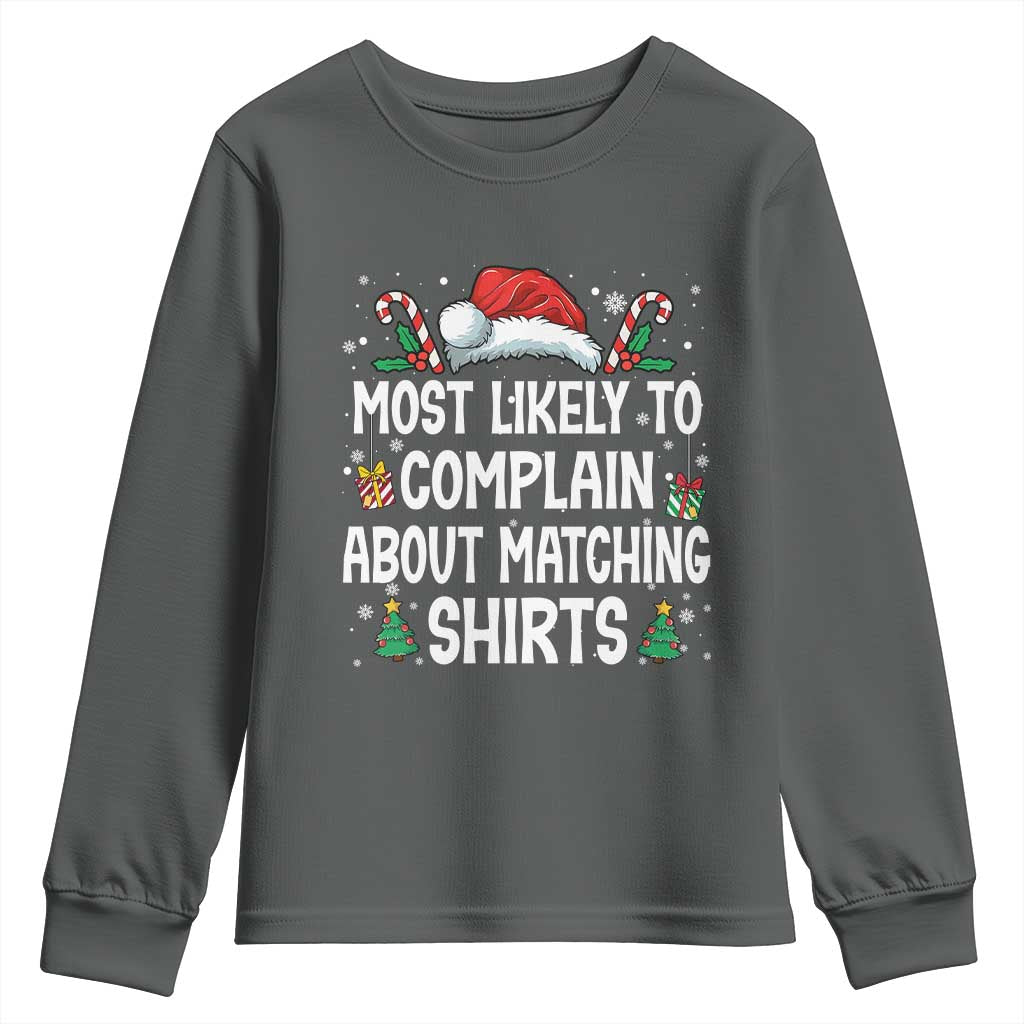 Family Matching Christmas Youth Sweatshirt Funny Most Likely To Complain About Matching Shirts - Wonder Print Shop