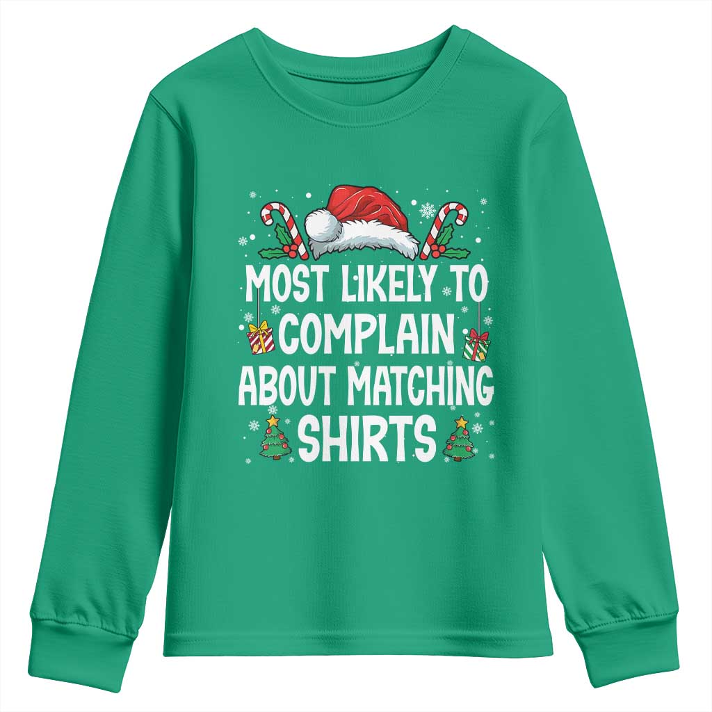 Family Matching Christmas Youth Sweatshirt Funny Most Likely To Complain About Matching Shirts - Wonder Print Shop
