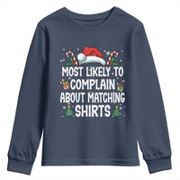 Family Matching Christmas Youth Sweatshirt Funny Most Likely To Complain About Matching Shirts - Wonder Print Shop
