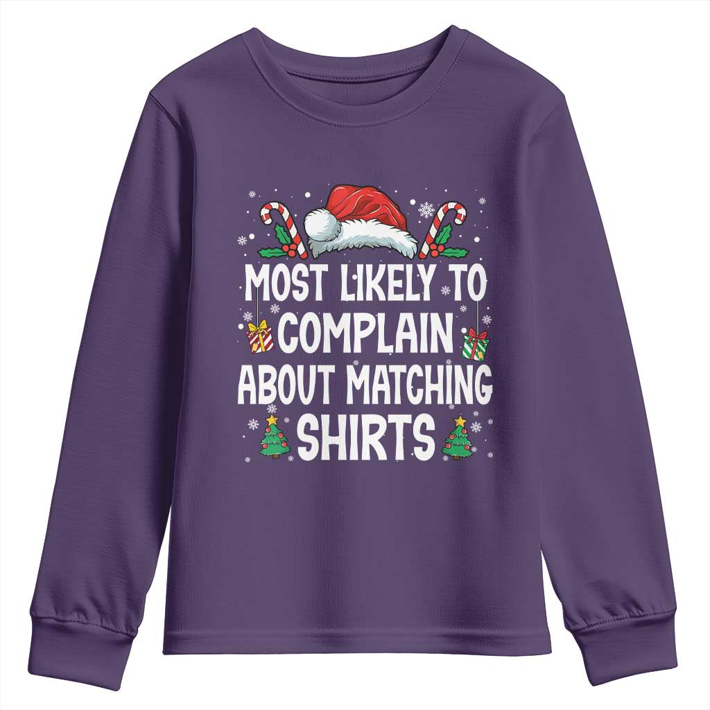 Family Matching Christmas Youth Sweatshirt Funny Most Likely To Complain About Matching Shirts - Wonder Print Shop