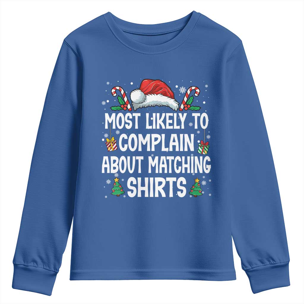 Family Matching Christmas Youth Sweatshirt Funny Most Likely To Complain About Matching Shirts - Wonder Print Shop