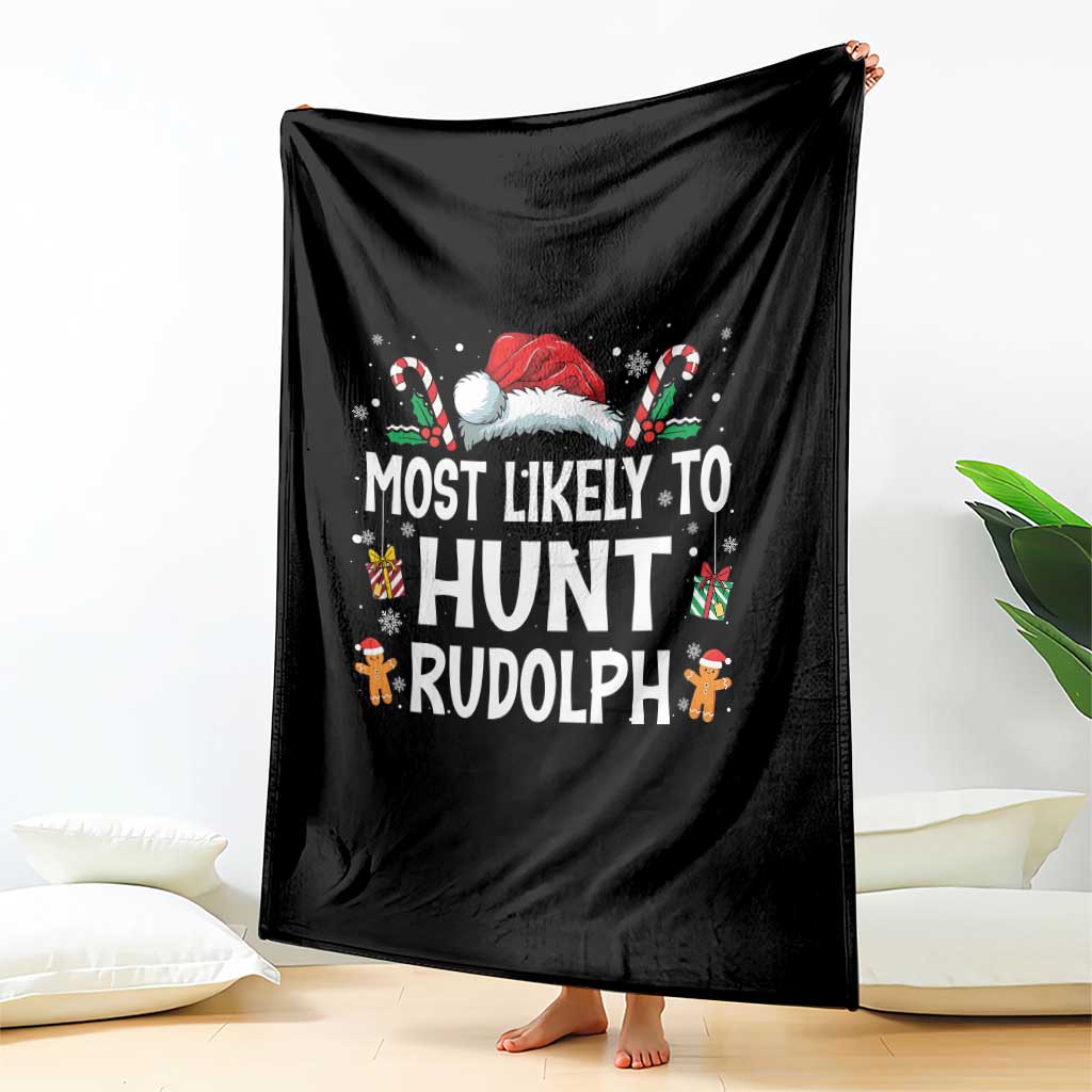 Family Matching Christmas Throw Blanket Most Likely To Hunt Rudolph - Wonder Print Shop