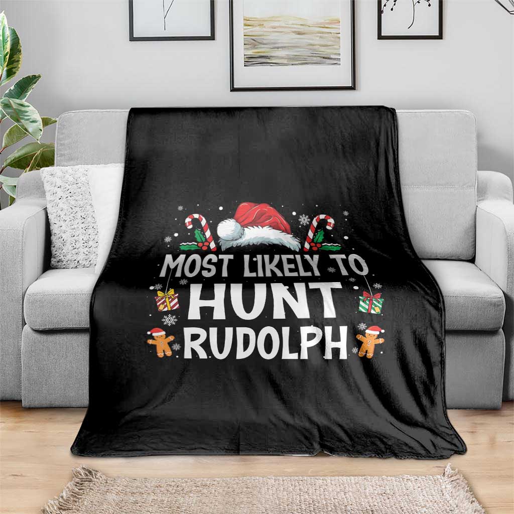 Family Matching Christmas Throw Blanket Most Likely To Hunt Rudolph - Wonder Print Shop