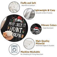 Family Matching Christmas Throw Blanket Most Likely To Hunt Rudolph - Wonder Print Shop