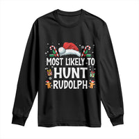 Family Matching Christmas Long Sleeve Shirt Most Likely To Hunt Rudolph - Wonder Print Shop