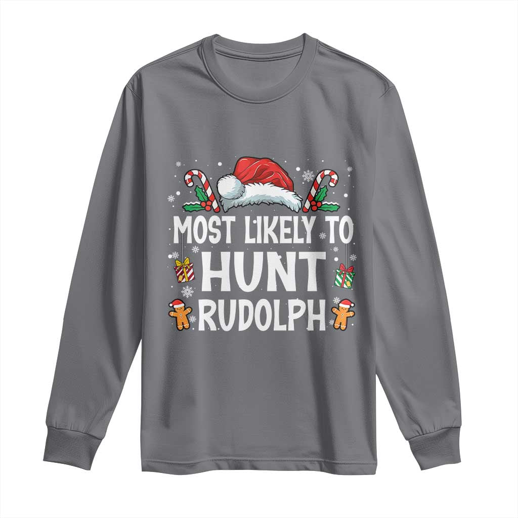 Family Matching Christmas Long Sleeve Shirt Most Likely To Hunt Rudolph - Wonder Print Shop