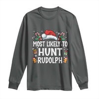Family Matching Christmas Long Sleeve Shirt Most Likely To Hunt Rudolph - Wonder Print Shop