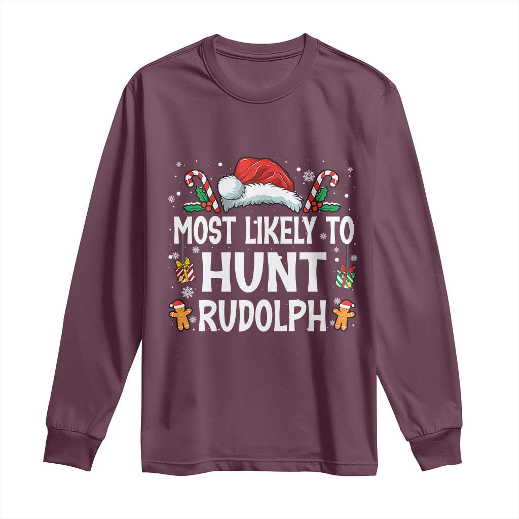 Family Matching Christmas Long Sleeve Shirt Most Likely To Hunt Rudolph - Wonder Print Shop