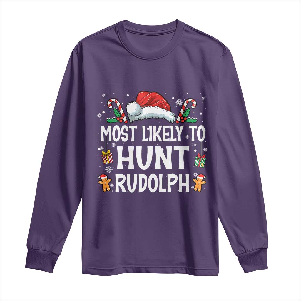 Family Matching Christmas Long Sleeve Shirt Most Likely To Hunt Rudolph - Wonder Print Shop