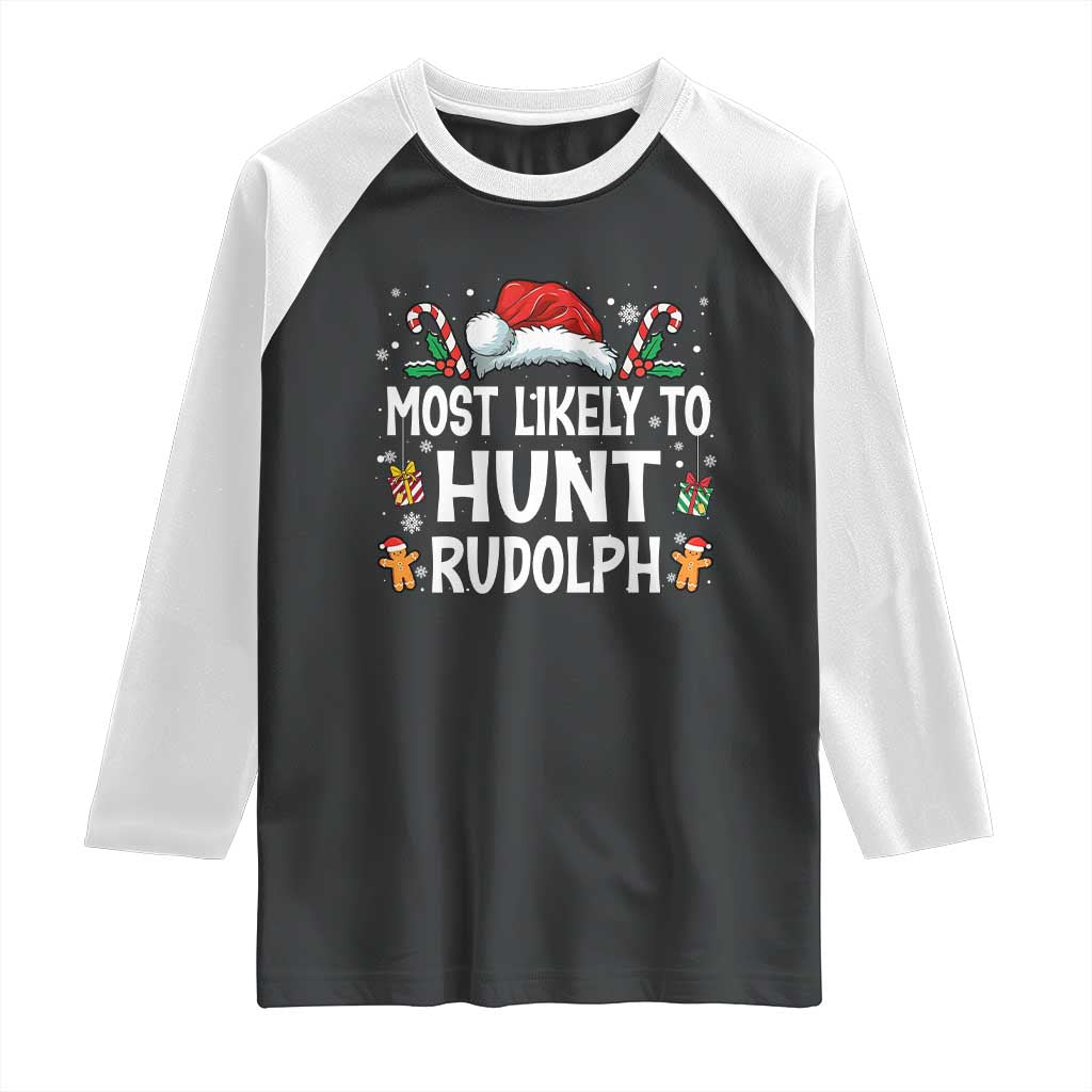 Family Matching Christmas Raglan Shirt Most Likely To Hunt Rudolph - Wonder Print Shop