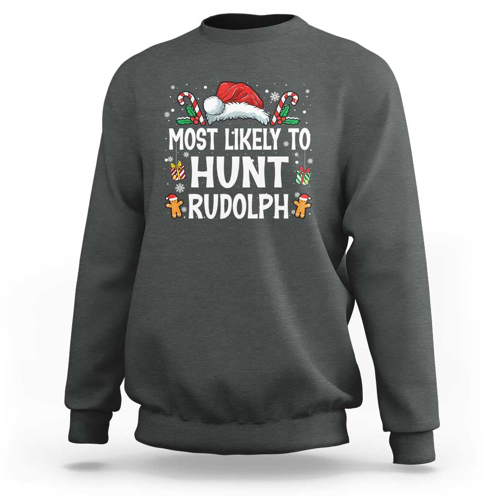 Family Matching Christmas Sweatshirt Most Likely To Hunt Rudolph - Wonder Print Shop