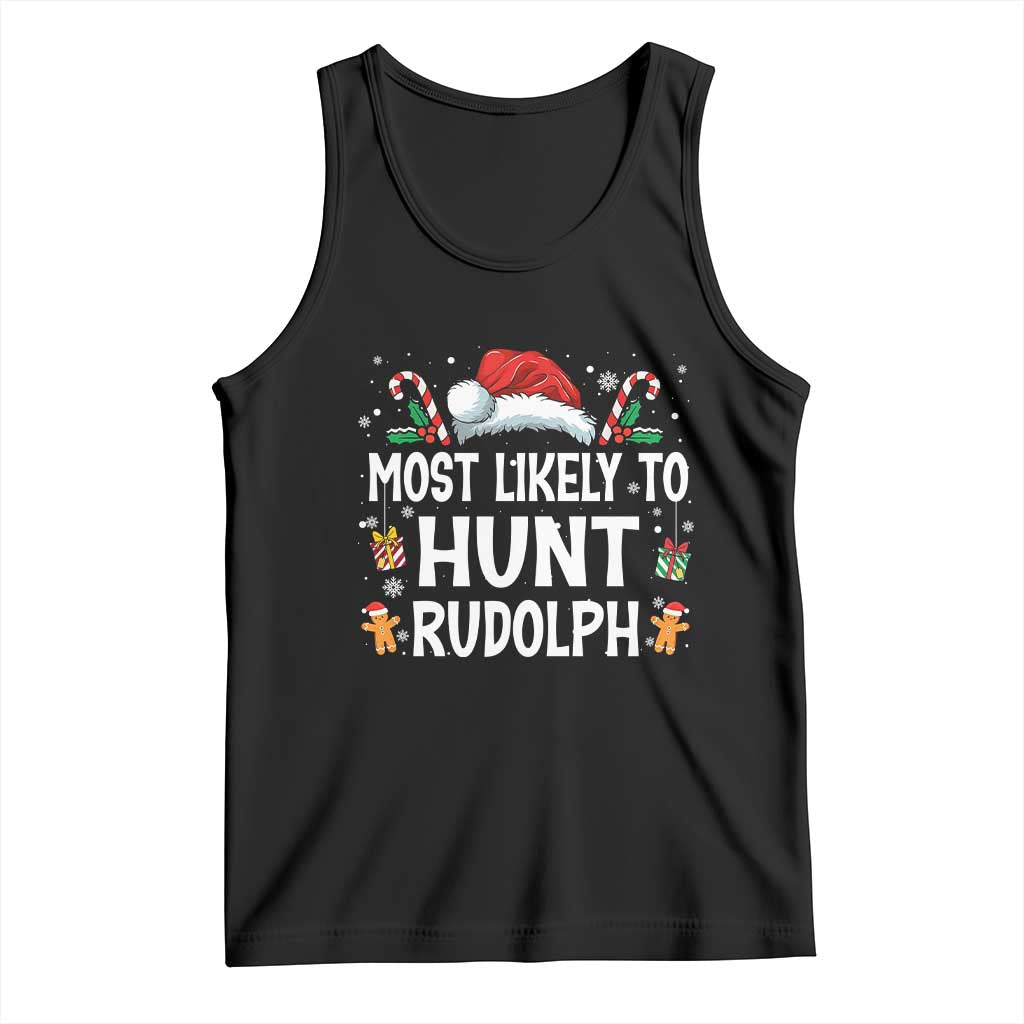 Family Matching Christmas Tank Top Most Likely To Hunt Rudolph - Wonder Print Shop