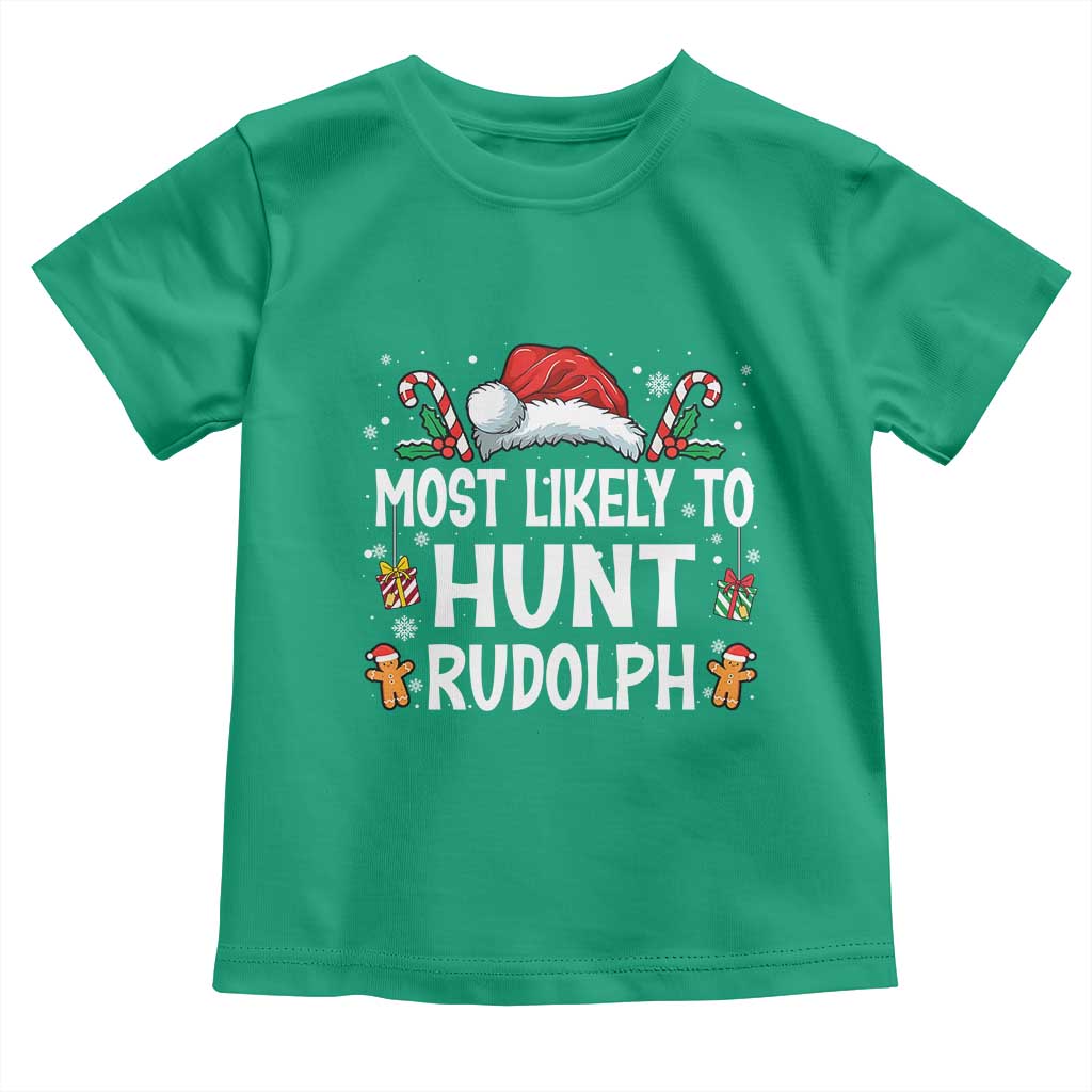 Family Matching Christmas Toddler T Shirt Most Likely To Hunt Rudolph - Wonder Print Shop