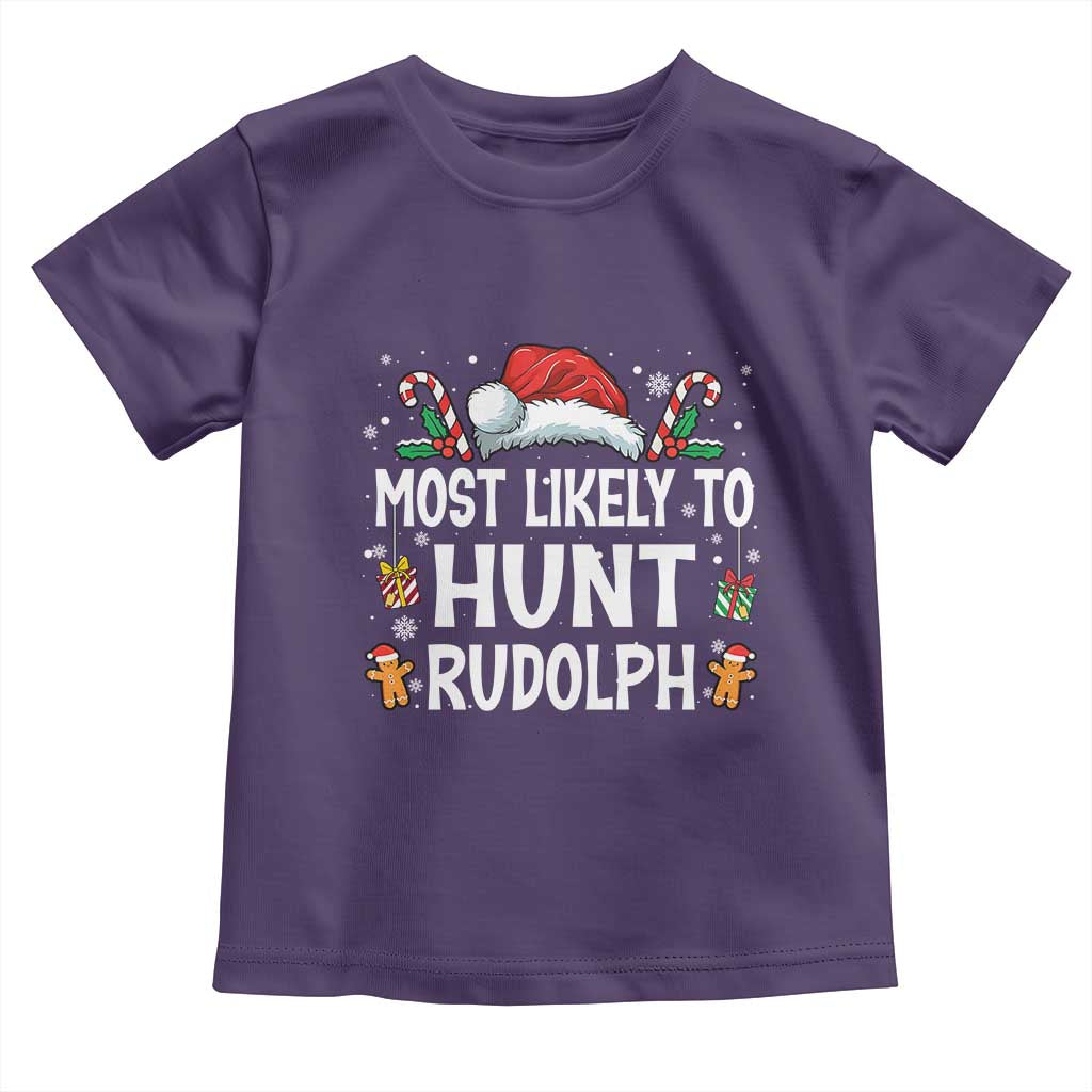Family Matching Christmas Toddler T Shirt Most Likely To Hunt Rudolph - Wonder Print Shop