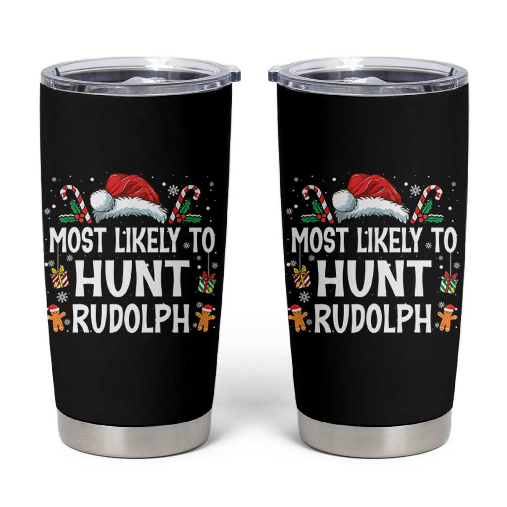 Family Matching Christmas Tumbler Cup Most Likely To Hunt Rudolph - Wonder Print Shop