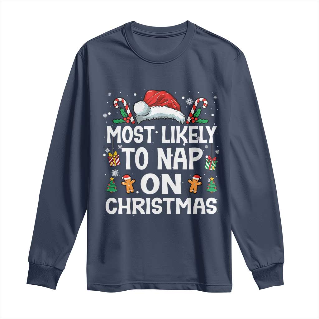 Family Matching Christmas Long Sleeve Shirt Most Likely To Nap On Xmas - Wonder Print Shop