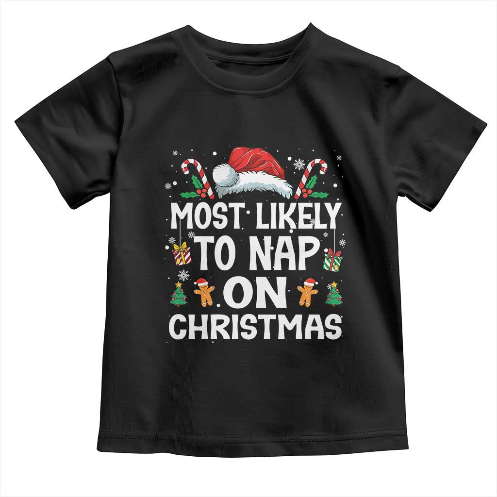 Family Matching Christmas Toddler T Shirt Most Likely To Nap On Xmas - Wonder Print Shop