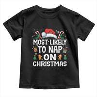 Family Matching Christmas Toddler T Shirt Most Likely To Nap On Xmas - Wonder Print Shop