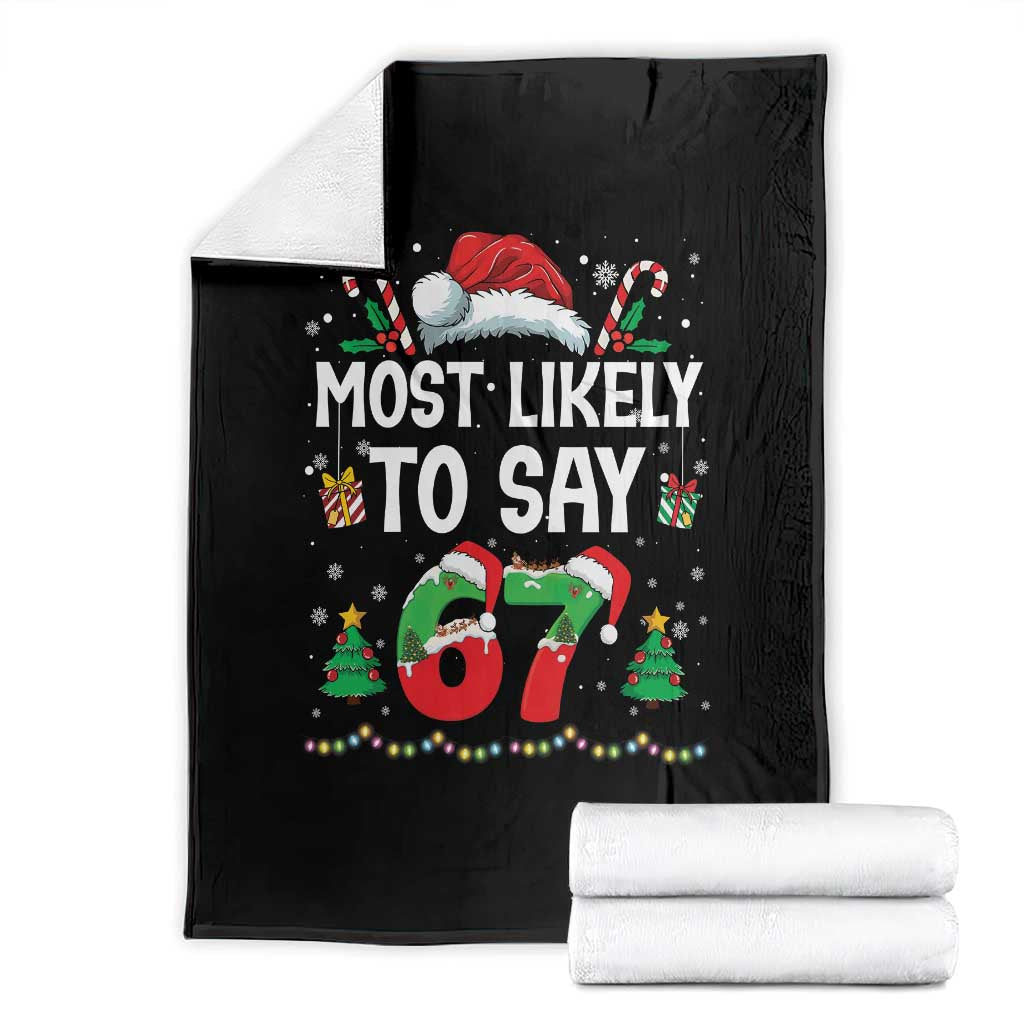 67 Christmas Throw Blanket Most Likely To 6 7 Meme Gen Alpha Slang - Wonder Print Shop