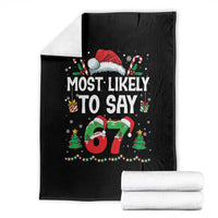 67 Christmas Throw Blanket Most Likely To 6 7 Meme Gen Alpha Slang - Wonder Print Shop