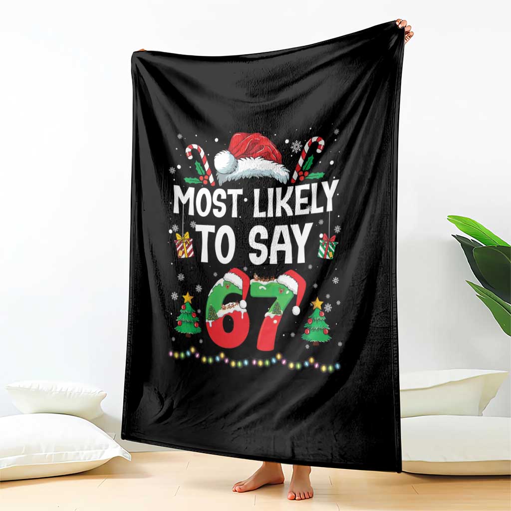 67 Christmas Throw Blanket Most Likely To 6 7 Meme Gen Alpha Slang - Wonder Print Shop