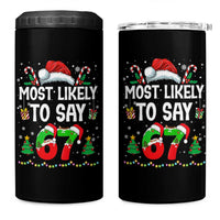67 Christmas 4 in 1 Can Cooler Tumbler Most Likely To 6 7 Meme Gen Alpha Slang - Wonder Print Shop