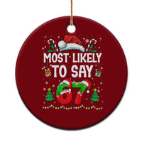 67 Christmas Ceramic Ornament Most Likely To 6 7 Meme Gen Alpha Slang - Wonder Print Shop
