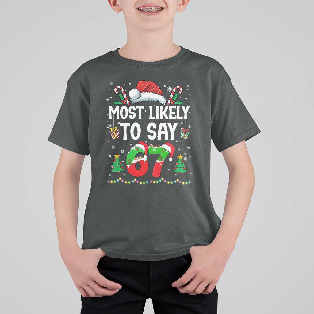 67 Christmas T Shirt For Kid Most Likely To 6 7 Meme Gen Alpha Slang - Wonder Print Shop