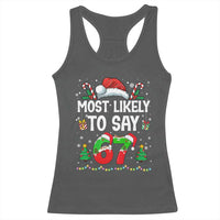 67 Christmas Racerback Tank Top Most Likely To 6 7 Meme Gen Alpha Slang - Wonder Print Shop