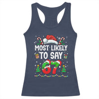 67 Christmas Racerback Tank Top Most Likely To 6 7 Meme Gen Alpha Slang - Wonder Print Shop