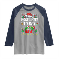 67 Christmas Raglan Shirt Most Likely To 6 7 Meme Gen Alpha Slang - Wonder Print Shop
